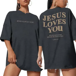 Christian Oversized T-Shirt for Women Jesus Loves You Shirts Jesus Faith Shirt Blessed You Oversized Tees Top