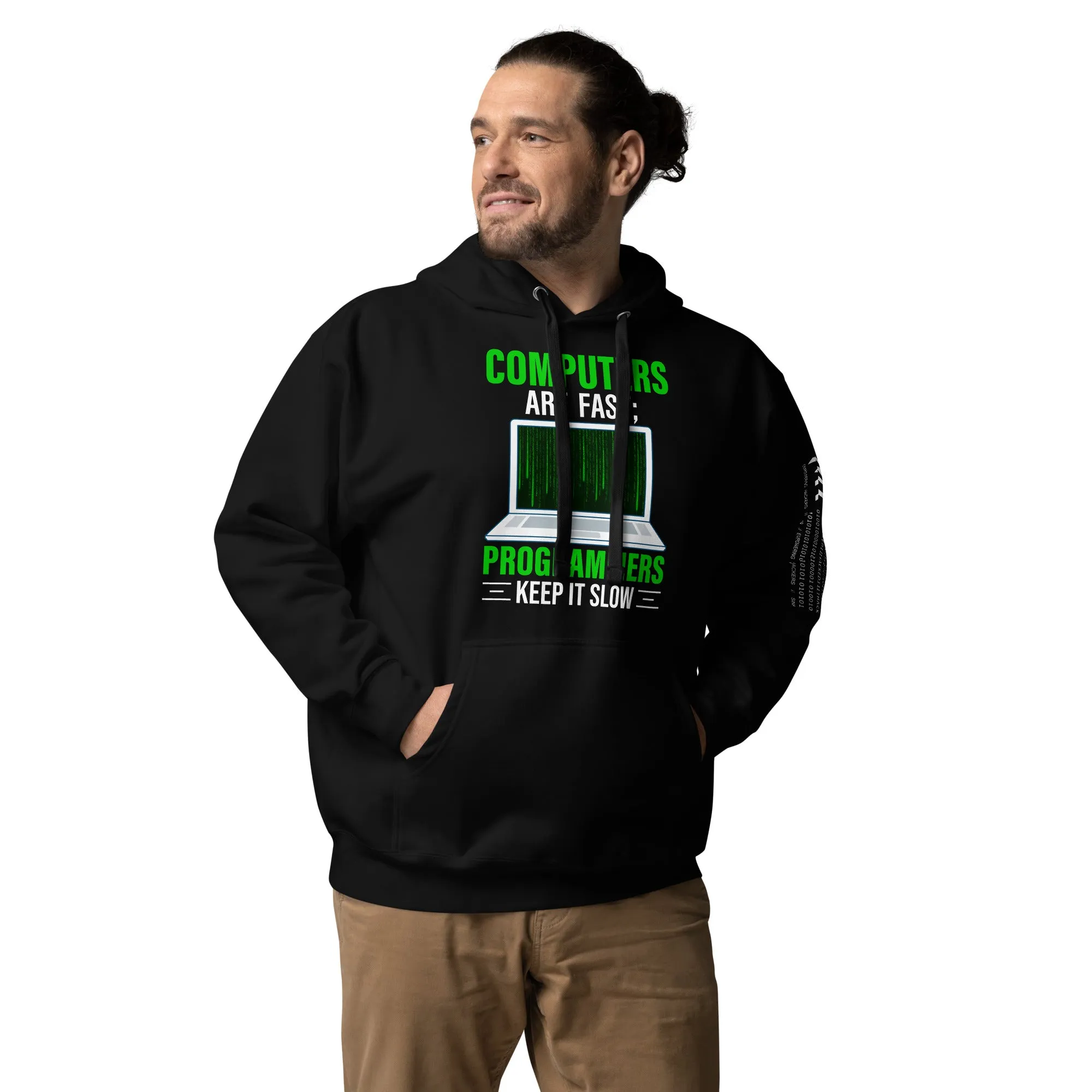Computers are fast; Programmers - Unisex Hoodie