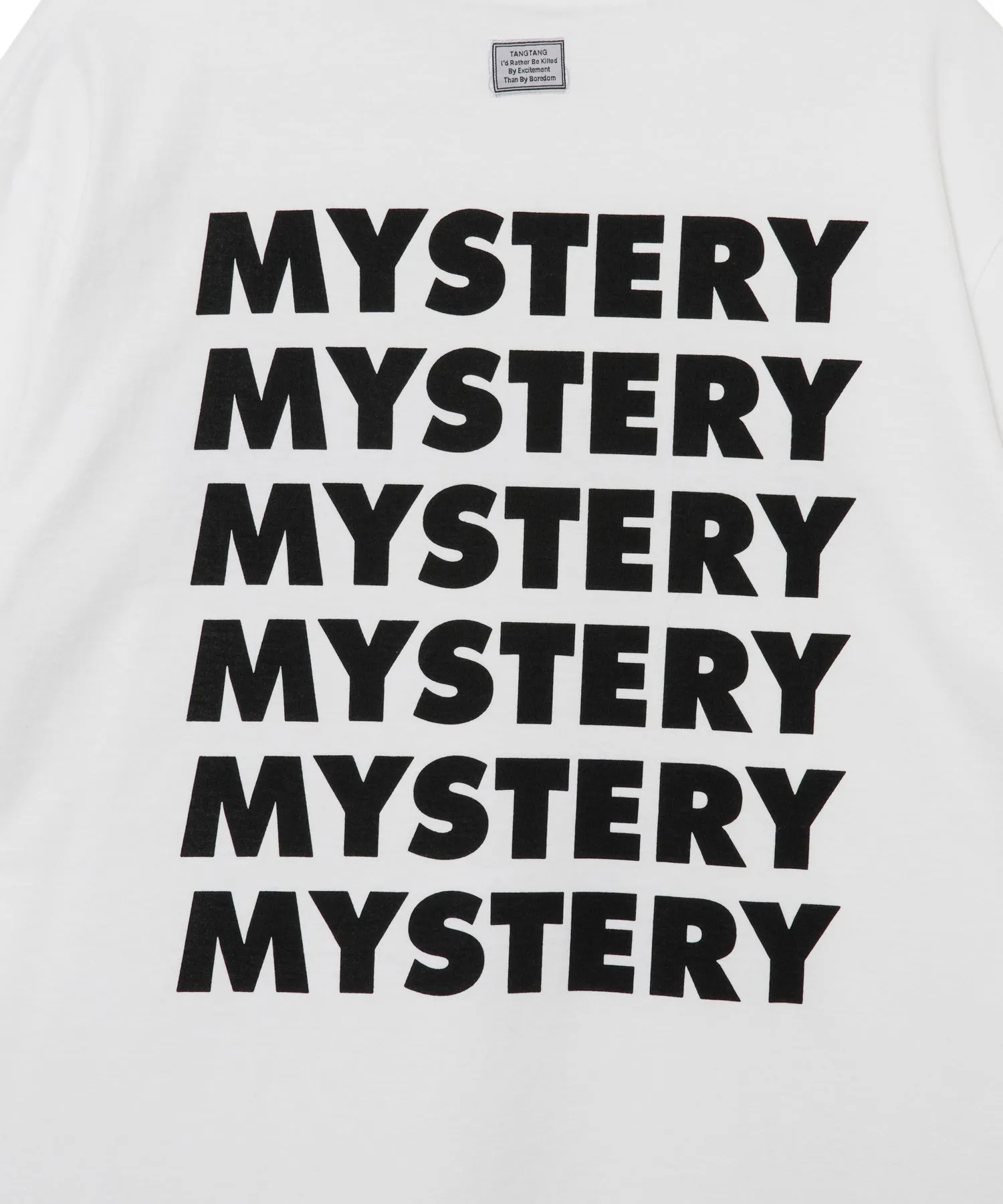 【MEN , WOMEN】TANG TANG  AIN’T TEE MYSTERY