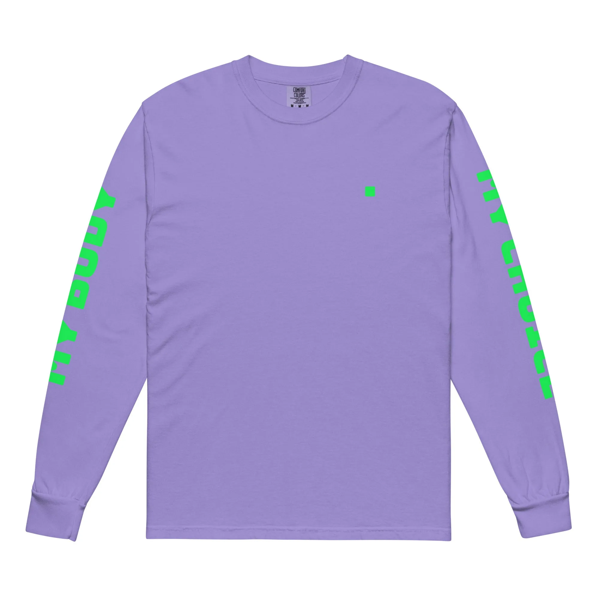 My Body, My Choice Long Sleeve T-Shirt