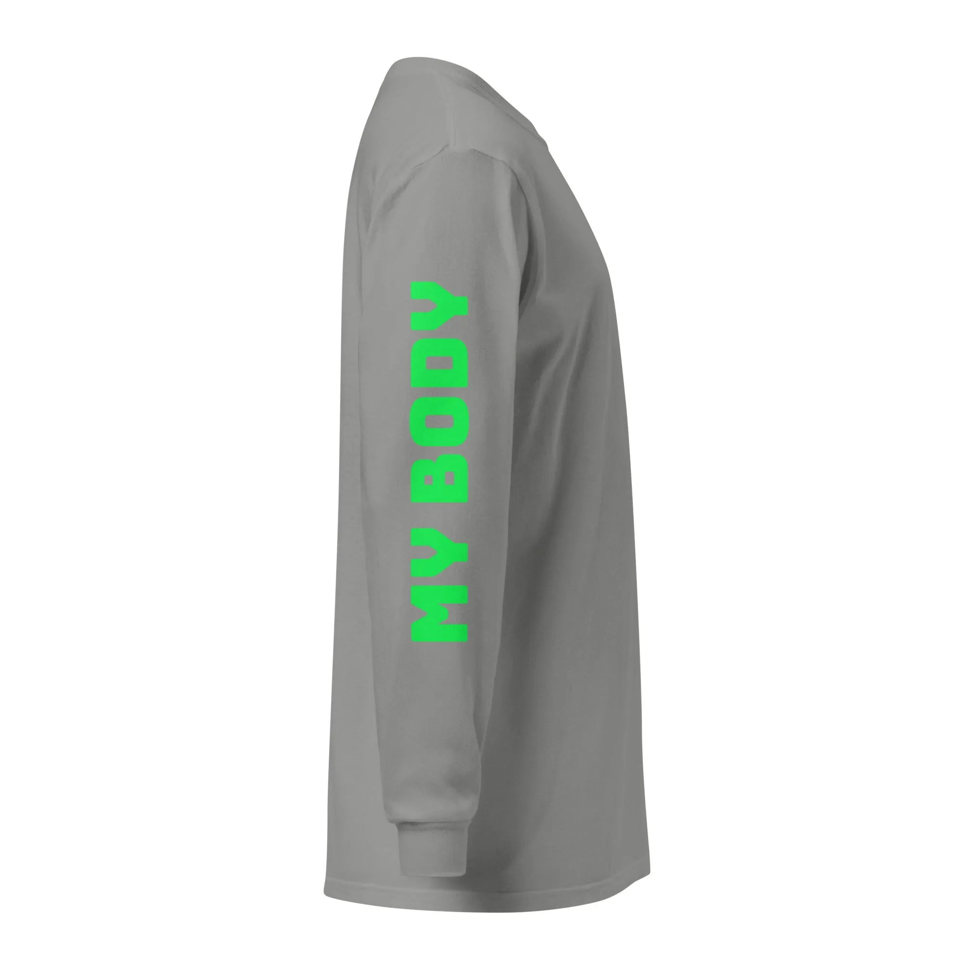 My Body, My Choice Long Sleeve T-Shirt