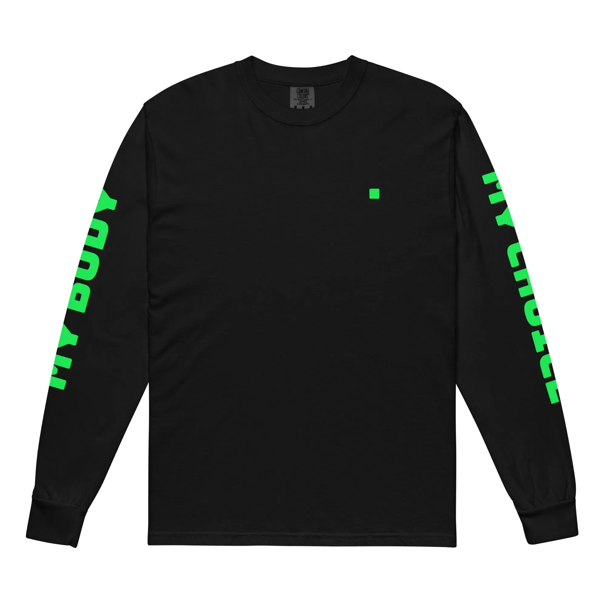 My Body, My Choice Long Sleeve T-Shirt